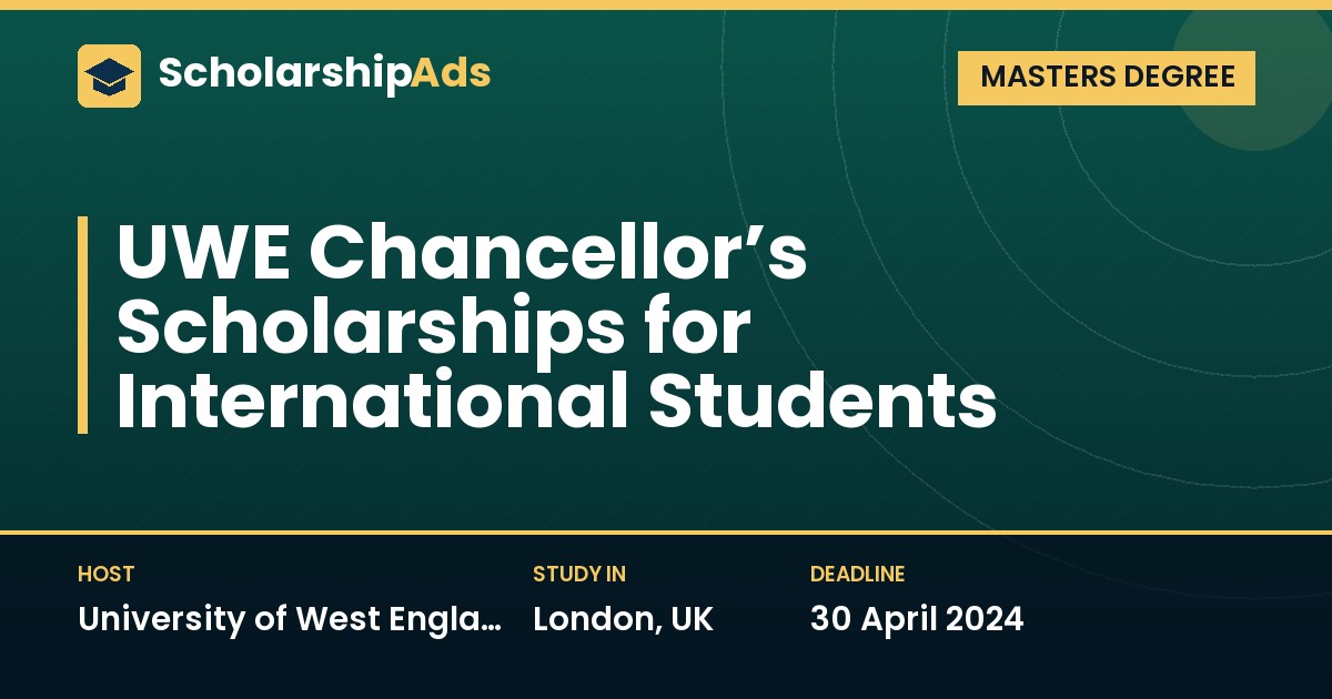 UWE Chancellor's Scholarships for International Students 2024