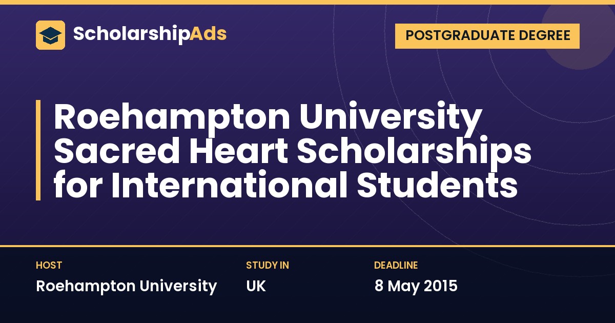 Sacred Heart Scholarships at Roehampton University for International Postgraduate Students
