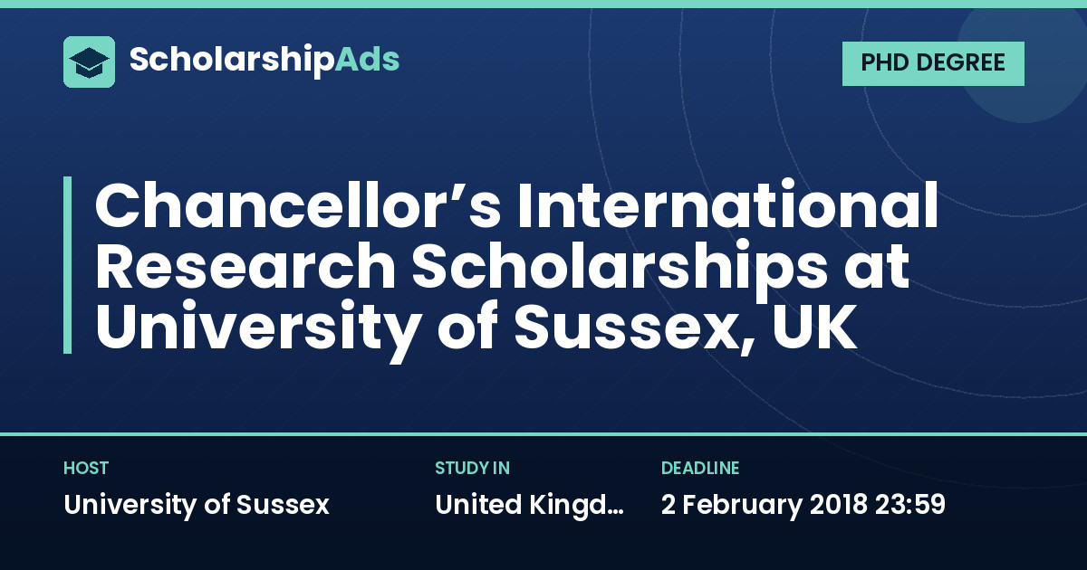 Chancellor’s International Research Scholarships at University of Sussex, UK