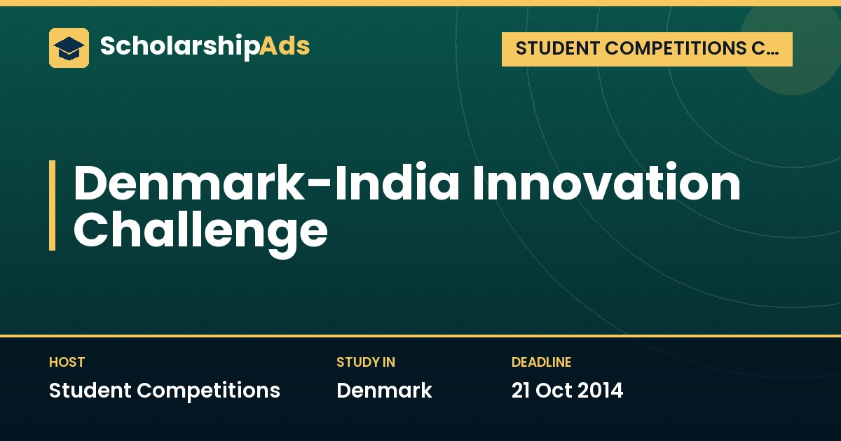 Denmark-India Innovation Challenge: Study Trip to Denmark for Indian Bachelor Students