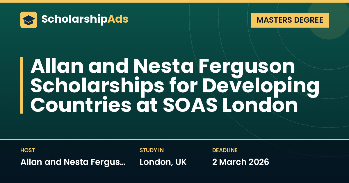 Allan and Nesta Ferguson Scholarships for Developing Countries at SOAS London