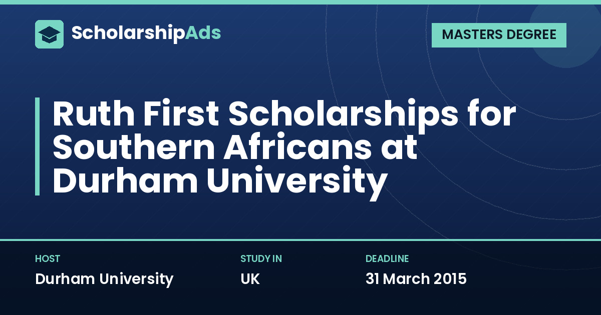 Ruth First Scholarships for Southern Africans at Durham University