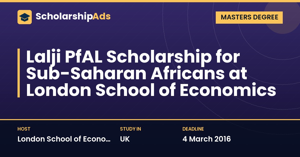 Lalji PfAL Scholarship for Sub-Saharan Africans at London School of Economics