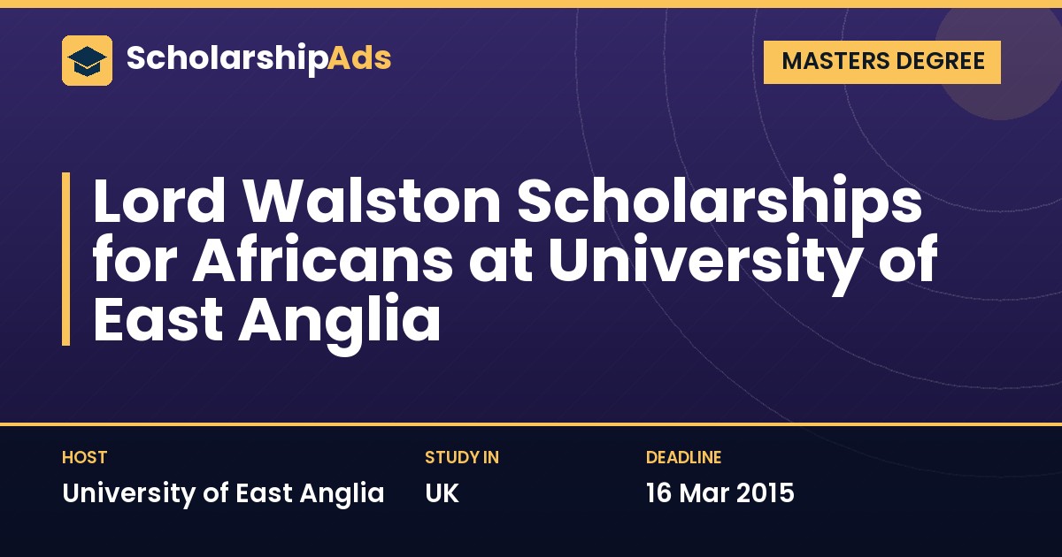 Lord Walston Scholarships for African Students at University of East Anglia