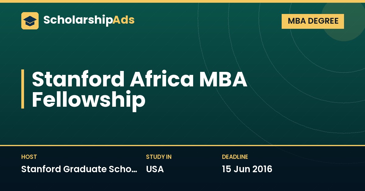 Stanford Africa MBA Fellowship at Stanford Graduate School of Business