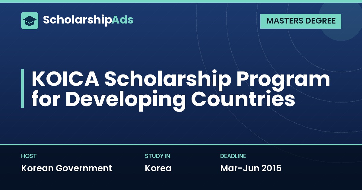 KOICA Scholarship Program for Developing Countries: Masters in Korea