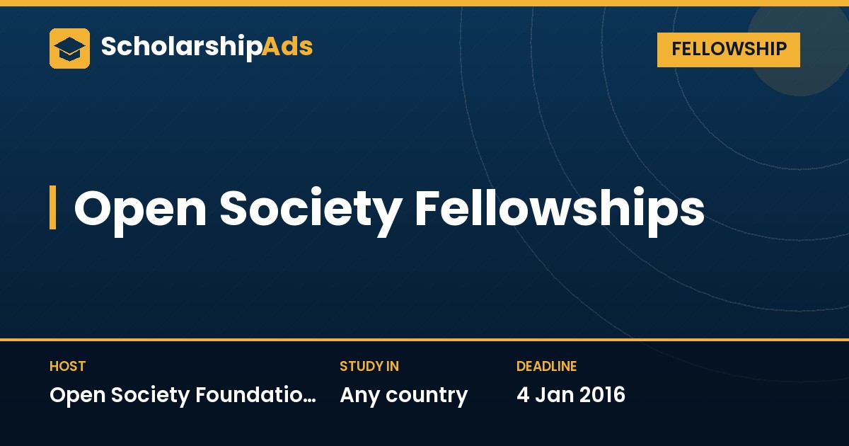 Open Society Fellowship from the Open Society Foundations