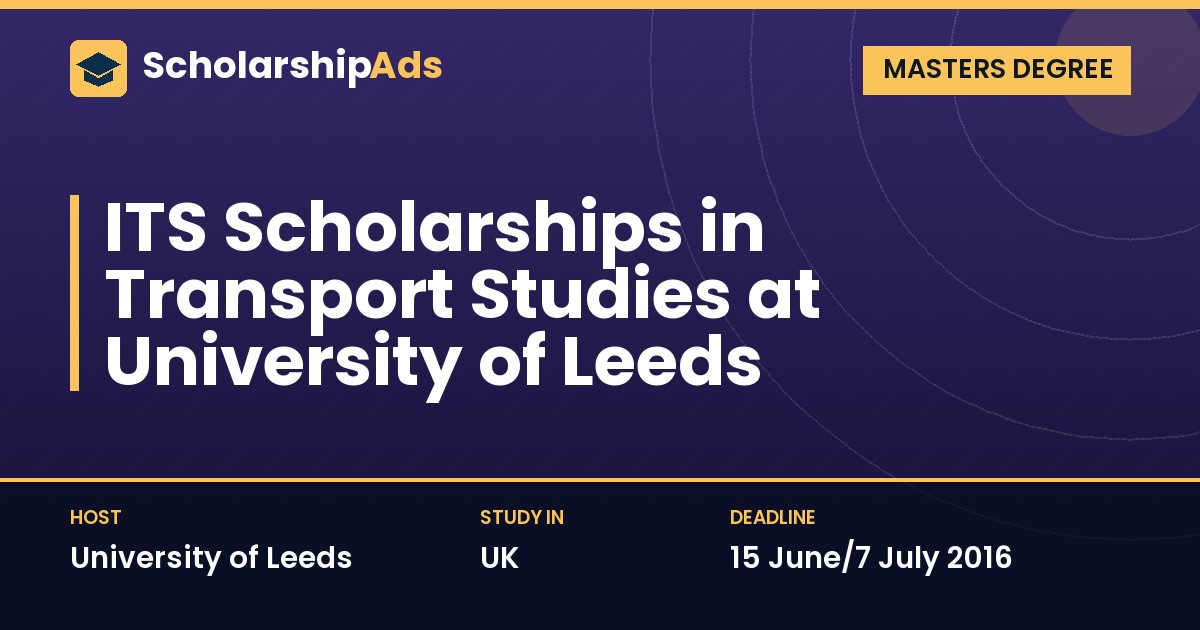 Institute for Transport Studies (ITS) Scholarships at University of Leeds