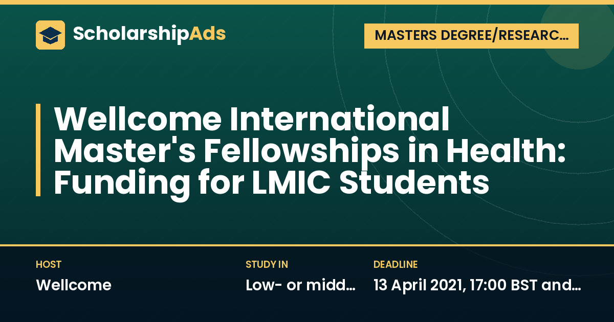 Wellcome International Master's Fellowships in Health: Funding for LMIC Students
