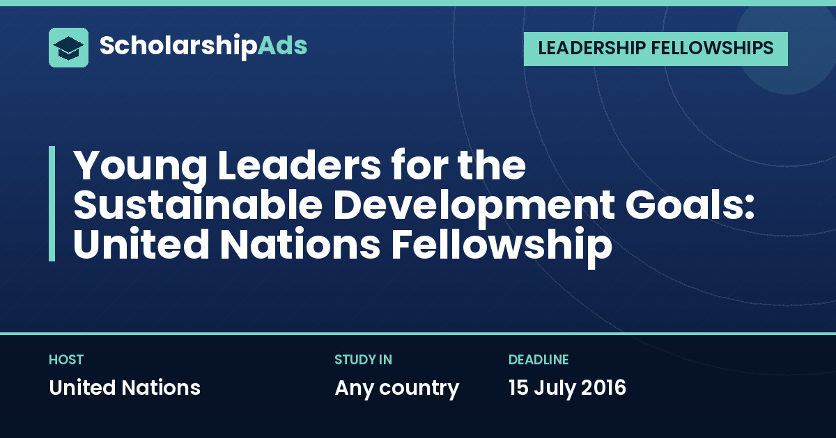 Young Leaders for the Sustainable Development Goals: United Nations Fellowship
