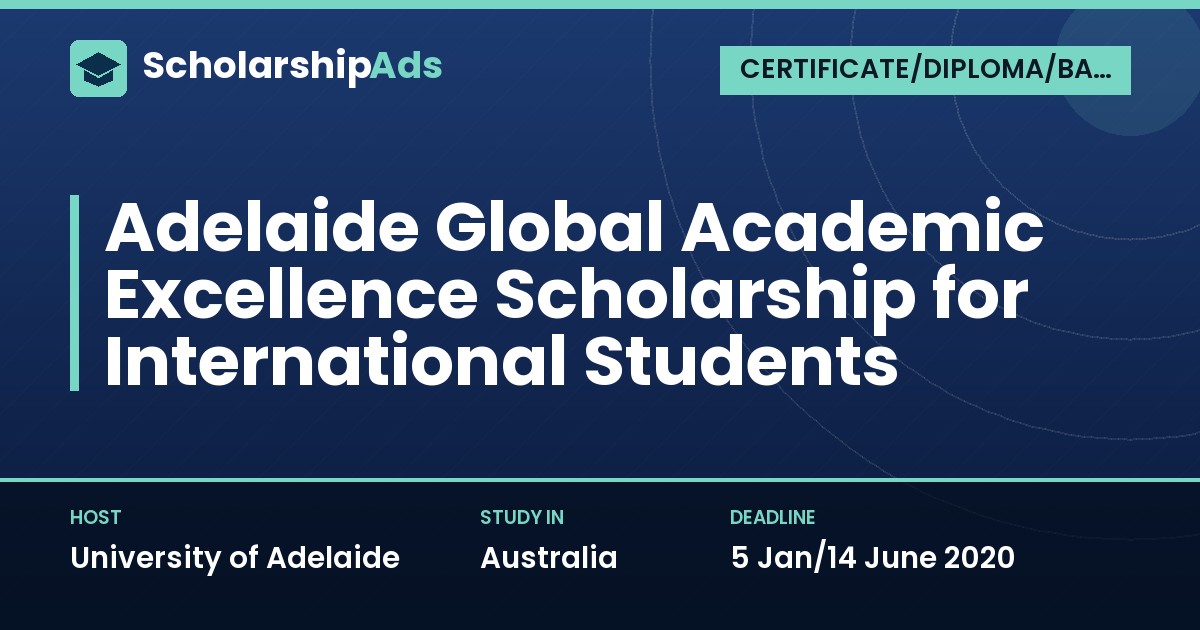 Adelaide Global Academic Excellence Scholarship (International) at University of Adelaide