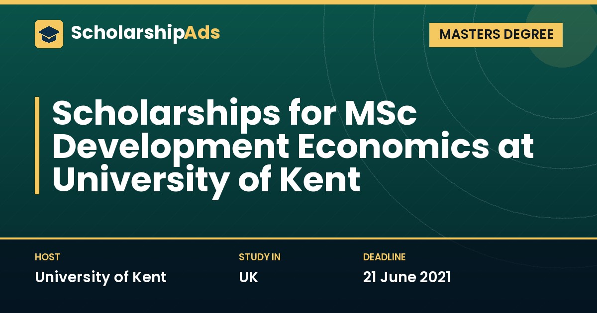 School of Economics Scholarships for MSc Development Economics at University of Kent
