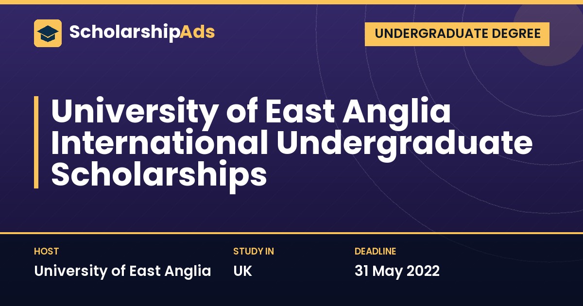 University of East Anglia International Undergraduate Scholarships (UEA, UK)