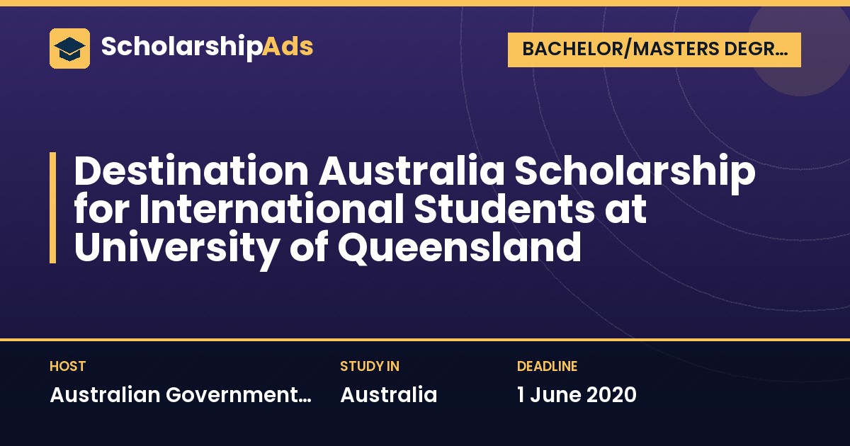 Destination Australia Scholarship for International Students at University of Queensland