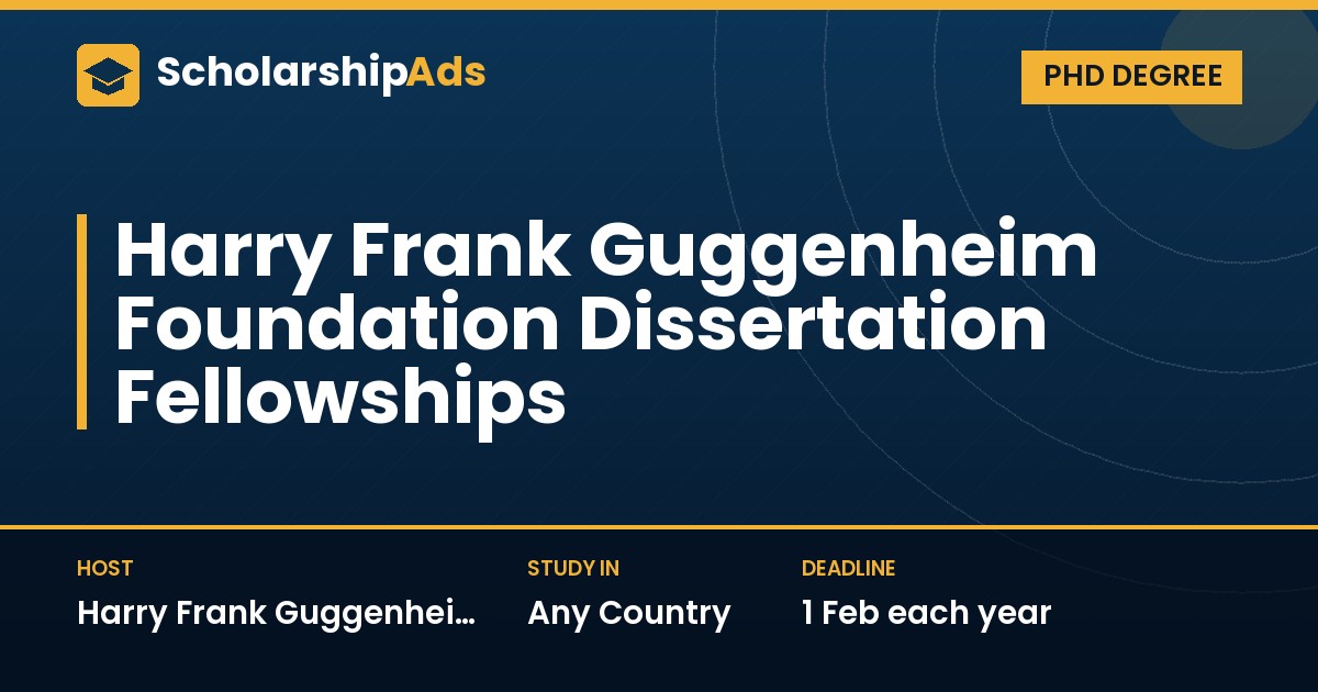 Harry Frank Guggenheim Foundation Dissertation Fellowships for PhD Students