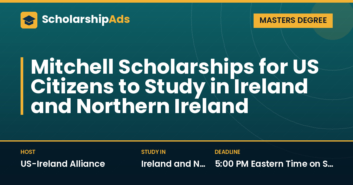 Mitchell Scholarships for US Citizens to Study in Ireland and Northern Ireland
