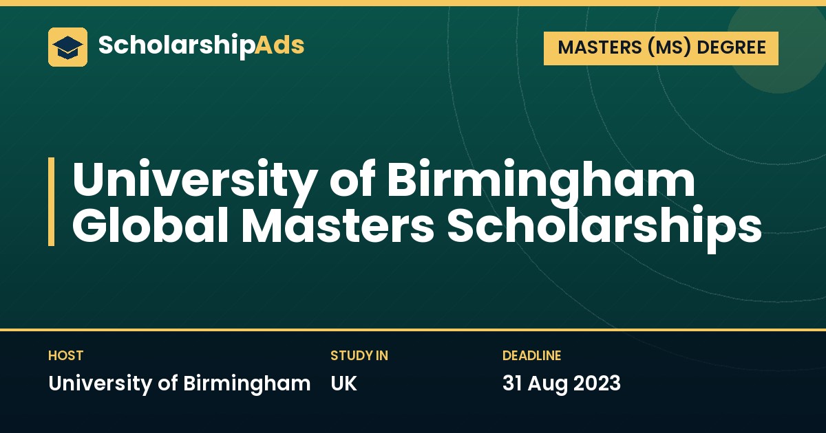 University of Birmingham Global Masters Scholarships for International Students