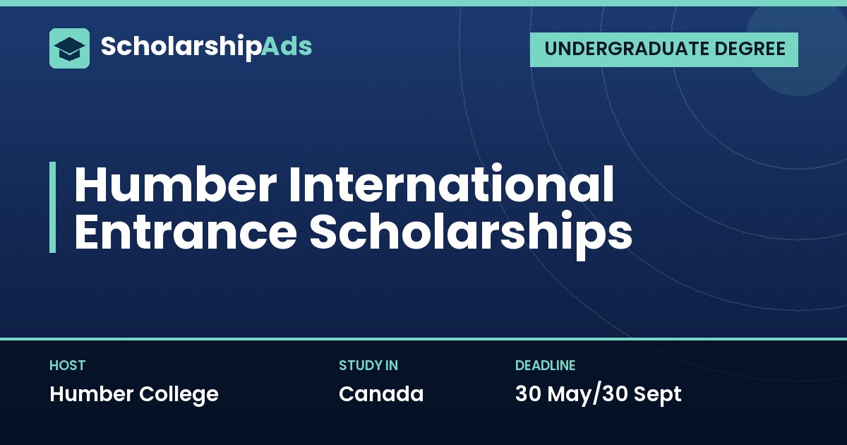 Humber International Entrance Scholarships at Humber College, Canada