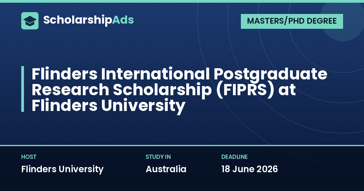 Flinders International Postgraduate Research Scholarship (FIPRS) at Flinders University