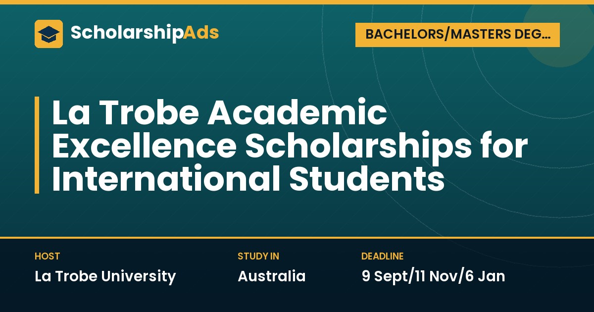 La Trobe Academic Excellence Scholarships for International Students