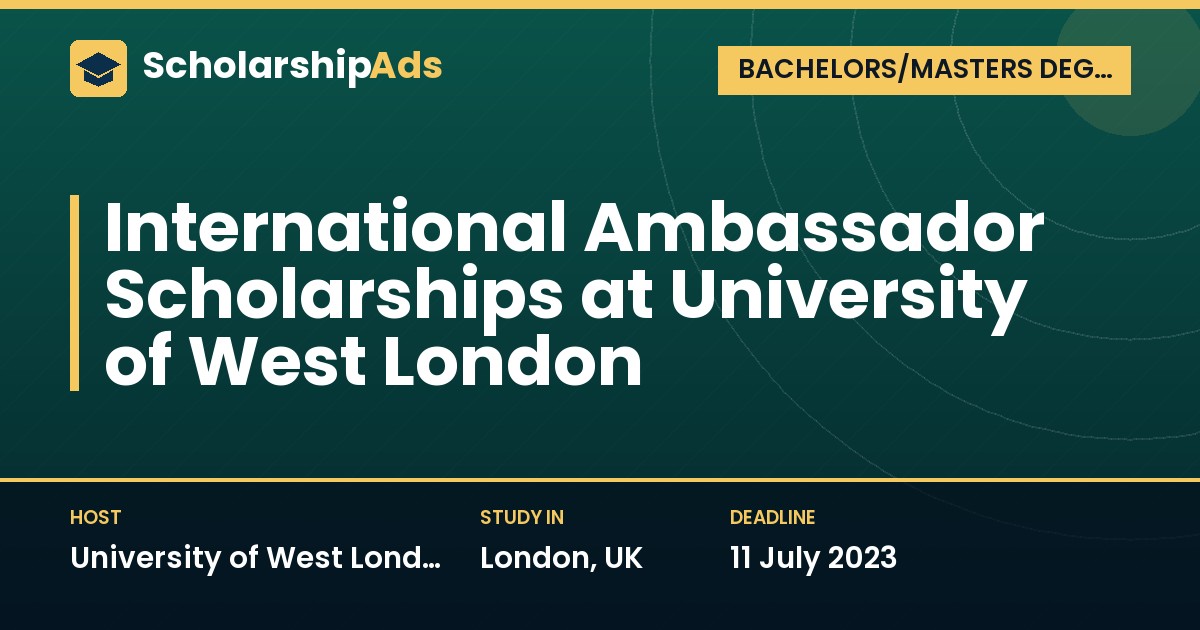 International Ambassador Scholarships at University of West London