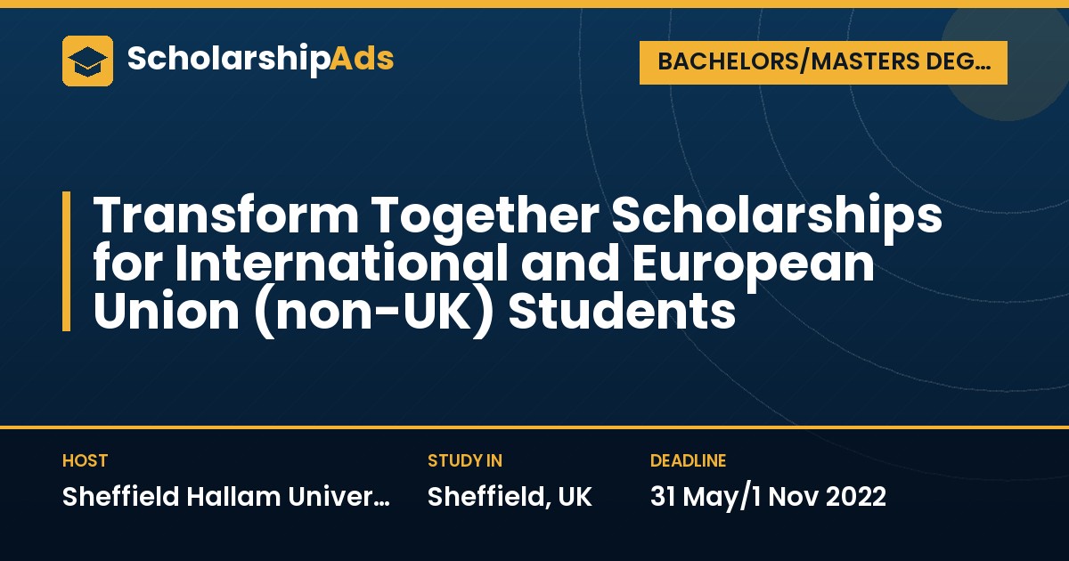 Transform Together Scholarships for International and EU (non-UK) Students at Sheffield Hallam University