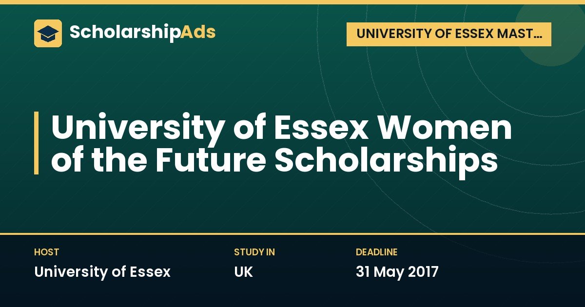 University of Essex Women of the Future Scholarships for International Women