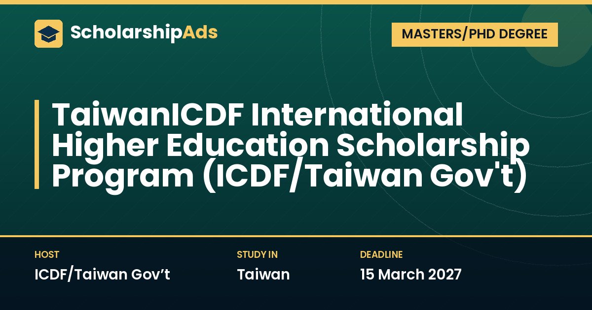 TaiwanICDF International Higher Education Scholarship Program (ICDF/Taiwan Gov't)