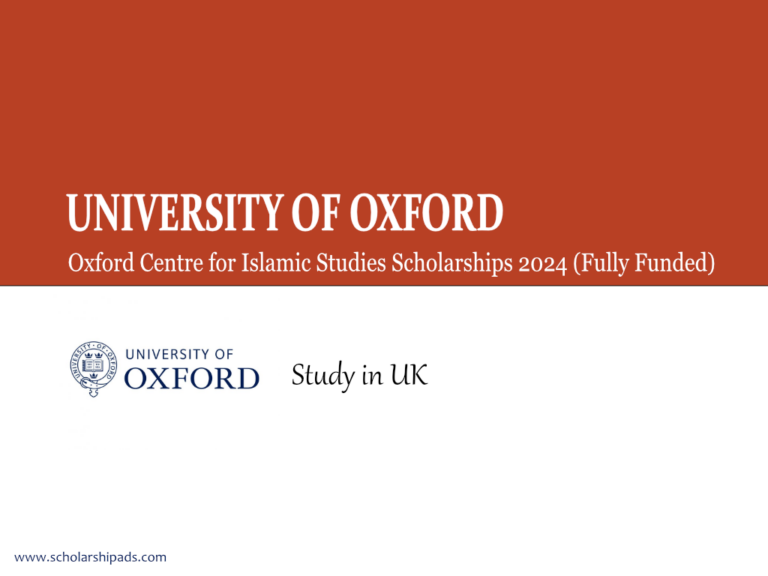 Oxford Centre for Islamic Studies Scholarships 2024 (Fully Funded)