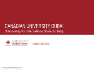 Canadian University Dubai Scholarship 2024