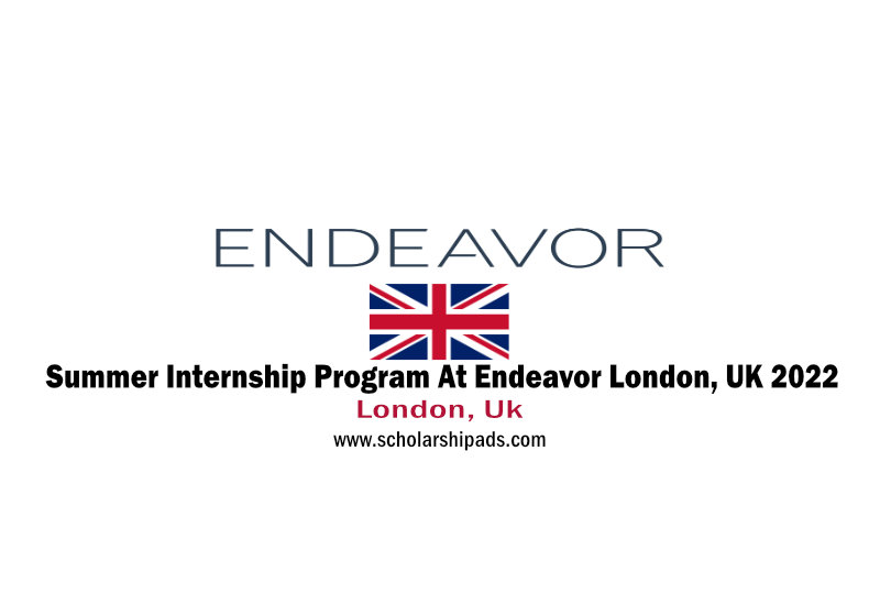 Summer Internship Program At Endeavor London, UK 2022