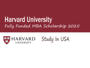 Harvard University MBA Scholarship 2025